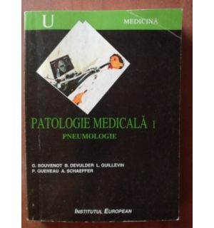 Patologie medicala 1. Pneumologie- G. Bouvenot, B. Devulder