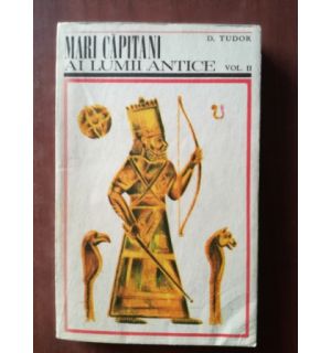 Mari capitani ai lumii antice 2- D. Tudor