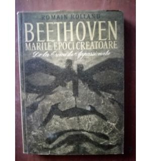 Beethoven marile epoci creatoare- Romain Rolland
