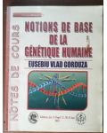 Notions de base de la genetique humaine- Eusebiu Vlad Gorduza