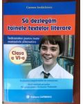 Sa dezlegam tainele testelor literare clasa a VI-a- Carmen Iordachescu