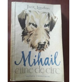 Mihail caine de circ- Jack London
