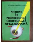 Notiuni de propedeutica chirurgicala oftalmologica- Sergiu Buiuc, Carmen Romanescu, Lucian Popa