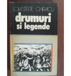 Drumuri si legende- Lola Stere Chiracu