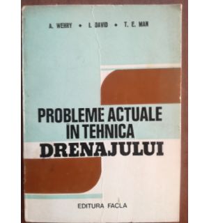 Probleme actuale in tehnica drenajului- A. Wehry, I. David