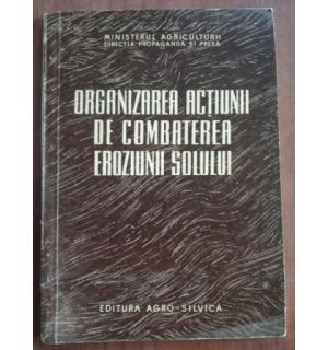 Organzarea actiunii de combaterea eroziunii solului