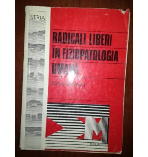 Radicali liberi in fiziopatologia umana- Radu Olinescu