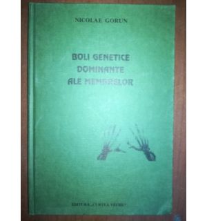 Boli genetice dominante ale membrelor- Nicolae Gorun