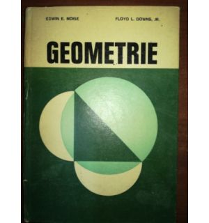 Geometrie- Edwin E. Moise, Floyd L. Downs