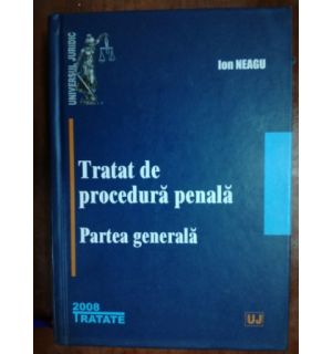 Tratat de procedura penala partea generala- Ion Neagu