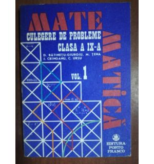 Matematica: Culegere de probleme clasa a IX-a 1 - D. Batinetu-Giurgiu, M. Tena