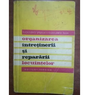 Organizarea intretinerii si repararii locuintelor- Radulescu Stefan, Radulescu Jean