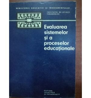 Evaluarea sistemelor si a proceselor educationale