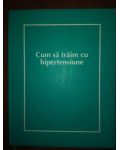 Cum sa traim cu hipertensiune