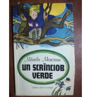 Un scrinciob verde- Mihaela Monoranu
