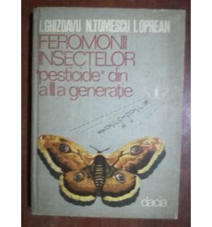 Feromonii insectelor pesticide din a III-a generatie- I. Ghiozdavu, N. Tomescu