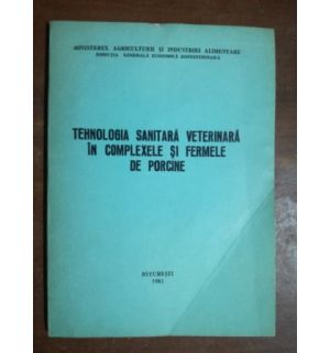 Tehnologia sanitara veterinara in complexele si fermele de porcine