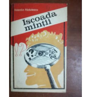 Iscoada mintii- Valentin Radulescu