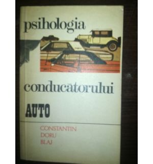 Psihologia conducatorului auto- Constantin Doru Blaj