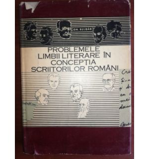 Problemele limbii literare in conceptia scriitorilor romani- Gh. Bulgar