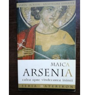 Maica Arsenia calca spre vindecarea inimii- Lucia Ciornia