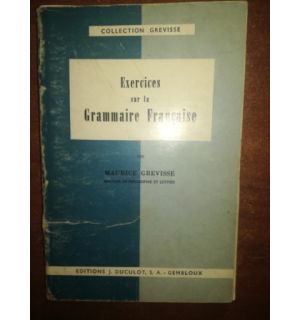 Exercices sur la Grammaire Francaise- Maurice Gravisse