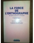 La force de l’ ortographe (ed.3)- Fond Jean Paques