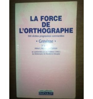 La force de l’ ortographe (ed.3)- Fond Jean Paques