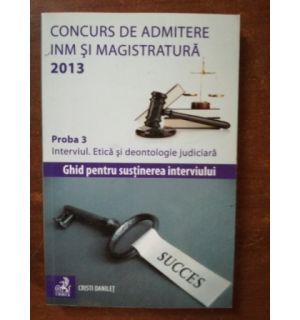 Concurs de admitere INM si Magistratura 2013 proba 3- Cristi Danilet