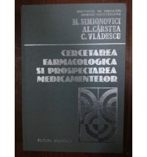 Cercetarea farmacologica si prospectarea medicamentelor- M. Simionovici, Al. Carstea