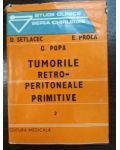 Tumorile petro-peritoneale primitive 2- D. Setlacec, E. Proca