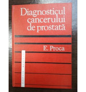 Diagnosticul cancerului de prostata- E. Proca