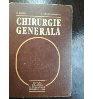 Chirurgie generala- D. Burlui, C. Constantinescu