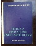 Tehnica operatorie osteo-articulara - Constantin Radu