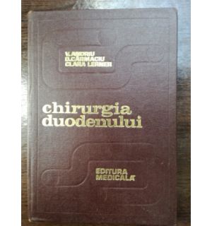 Chirurgia duodenului- V. Amoriu, D, Carmaciu