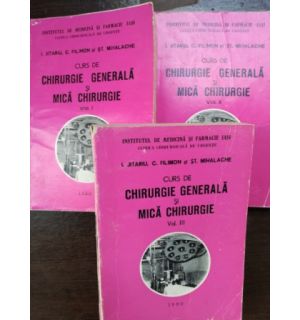 Curs de chirurgie generala si mica chirurgie 1, 2, 3 - C. Filimon, St. Mihalache