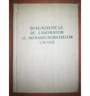 Diagnosticul de laborator al inframicrobiozelor umane- N. Cajal