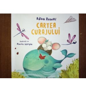 Cartea curajului- Adina Rosetti