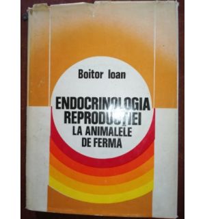 Endocrinologia reproductiei la animalele de ferma- Boitor Ioan