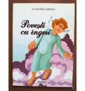 Povesti cu ingeri- Claudia Groza