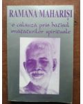O calauza prin hatisul invataturilor spirituale- Ramana Maharisi