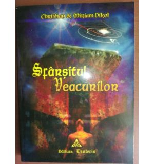 Sfarsitul veacurilor- Christian& Miriam Dikol