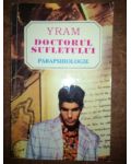Doctorul sufletului parapsihologie- Yram