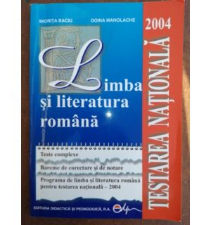 Limba si literatura romana testarea nationala- Miorita Baciu, Doina Manolache