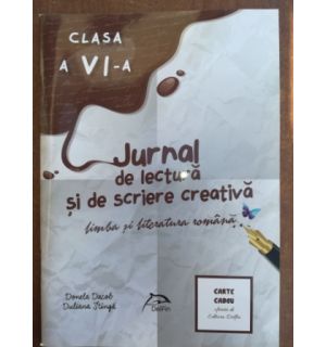 Jurnal de lectura si de scriere creativa limba si literatura romana clasa a VI-a- Ionela Iacob, Iuliana Stanga