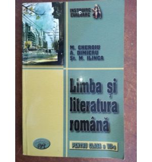 Limba si literatura romana pentru clasa a VII-a- M. Cheroiu, M. Dimieru