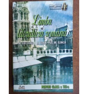 Limba si literatura romana pentru clasa a VIII-a- N. Erceanu, A. Ilian
