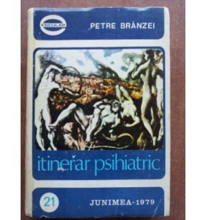 Itinerar psihiatric- Petre Branzei