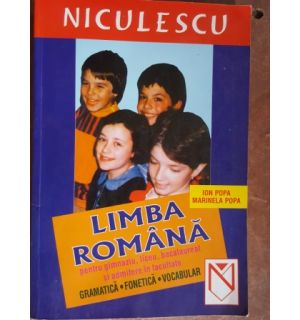 Limba romana pentru gimnaziu, liceu, bacalaureat si admitere in facultate- Ion Popa, Marinela Popa