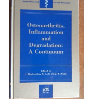 Osteoarthritis Inflamation and Degradation: A Continuum- J. Buckwalter, M. Lotz
